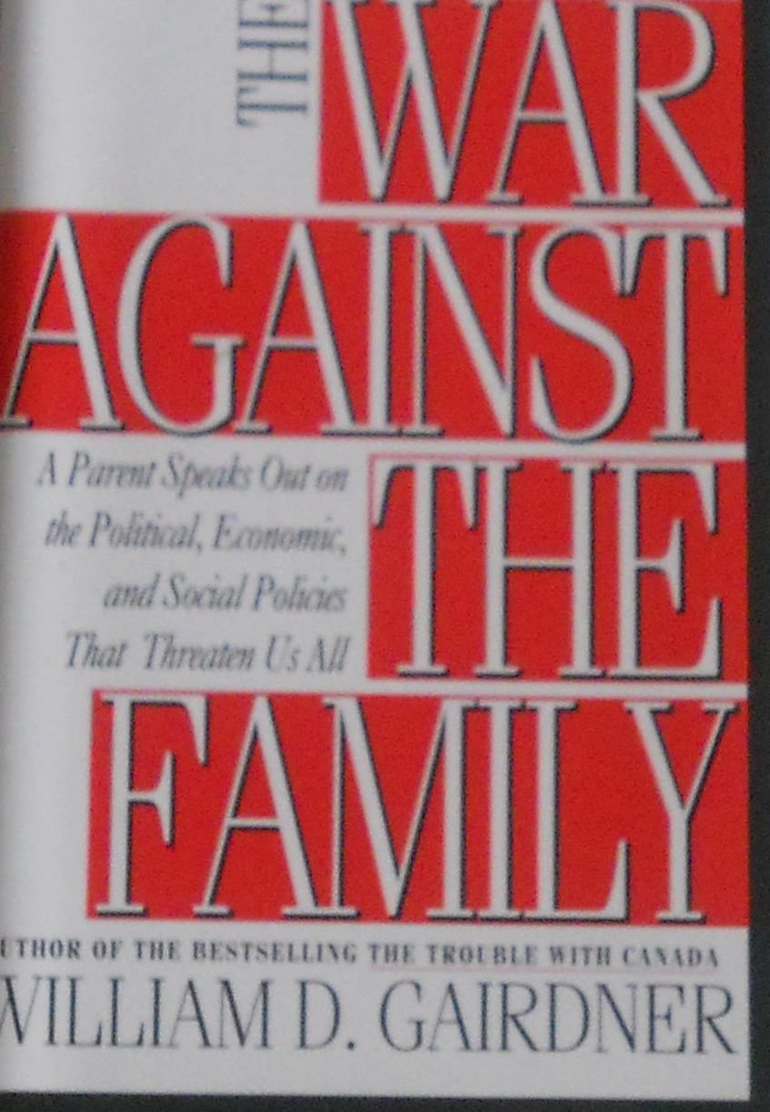 War Against the Family: A Parent Speaks Out,Used