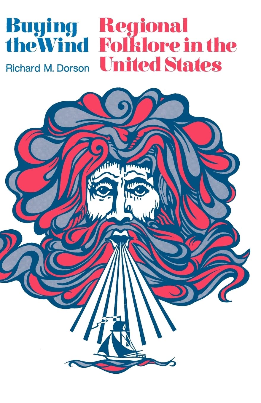 Buying the Wind: Regional Folklore in the United States,New
