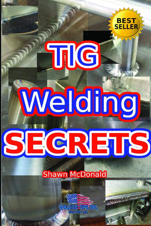 Tig Welding Secrets: An InDepth Look At Making Aesthetically Pleasing TIG Welds,Used
