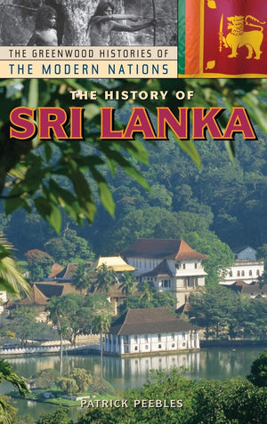 The History of Sri Lanka (The Greenwood Histories of the Modern Nations),Used