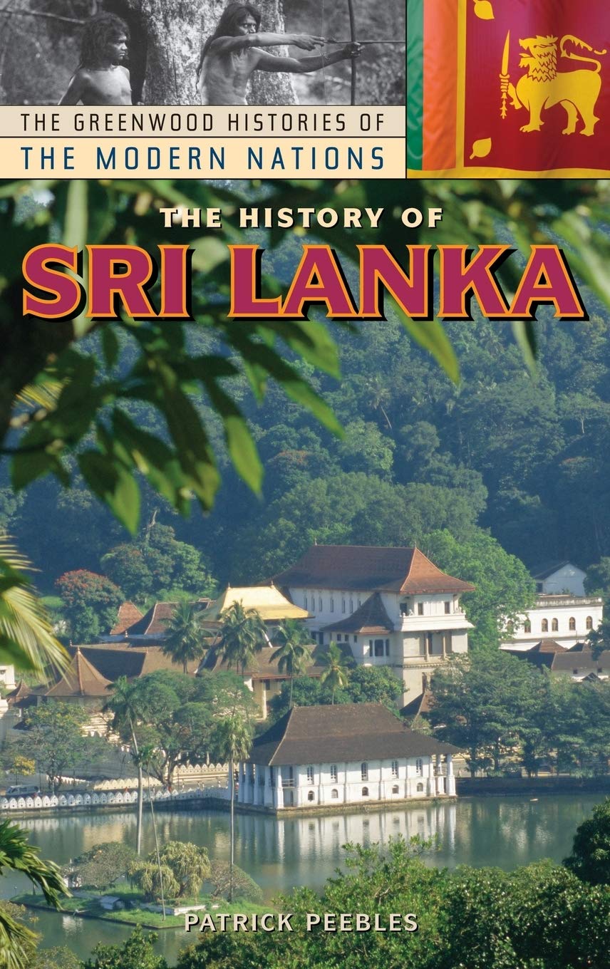 The History of Sri Lanka (The Greenwood Histories of the Modern Nations),Used