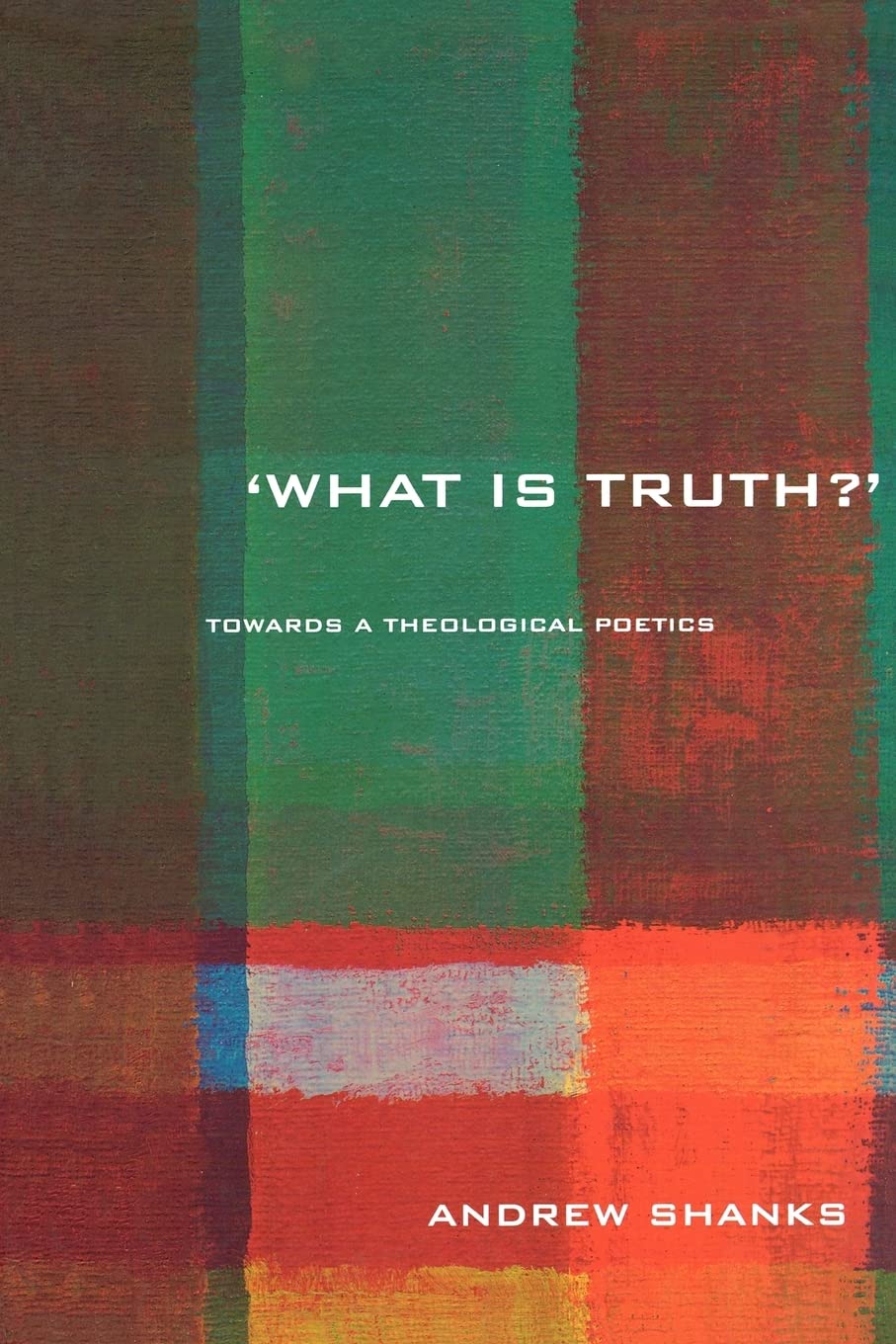 What Is Truth? '