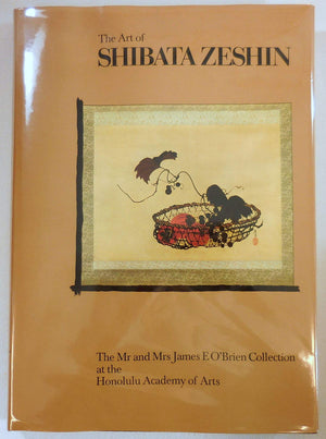 The Art of Shibata Zeshin: The Mr. And Mrs. James E. O'Brien Collection at the Honolulu Academy of Arts,Used