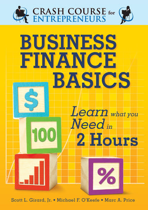 Business Finance Basics: Learn What You Need in 2 Hours (Crash Course for Entrepreneurs)