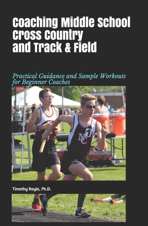 Coaching Middle School Cross Country and Track & Field: Practical Guidance and Sample Workouts for Beginner Coaches,Used