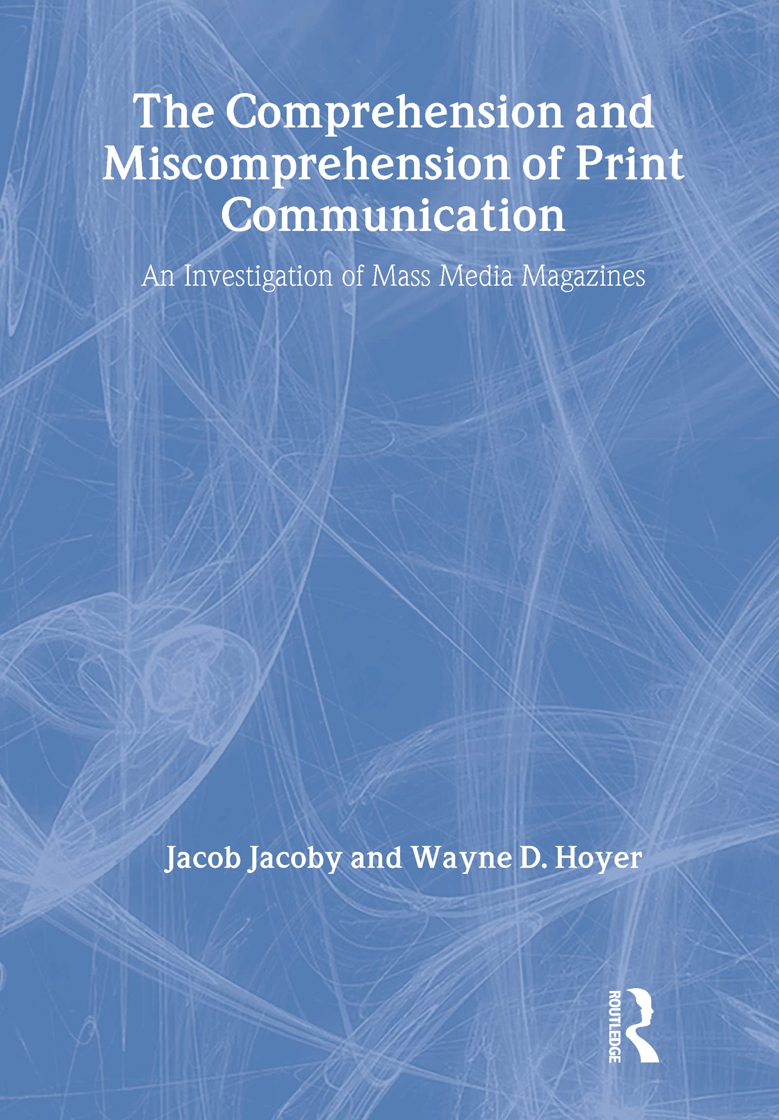 The Comprehension and Miscomprehension of Print Communication,Used