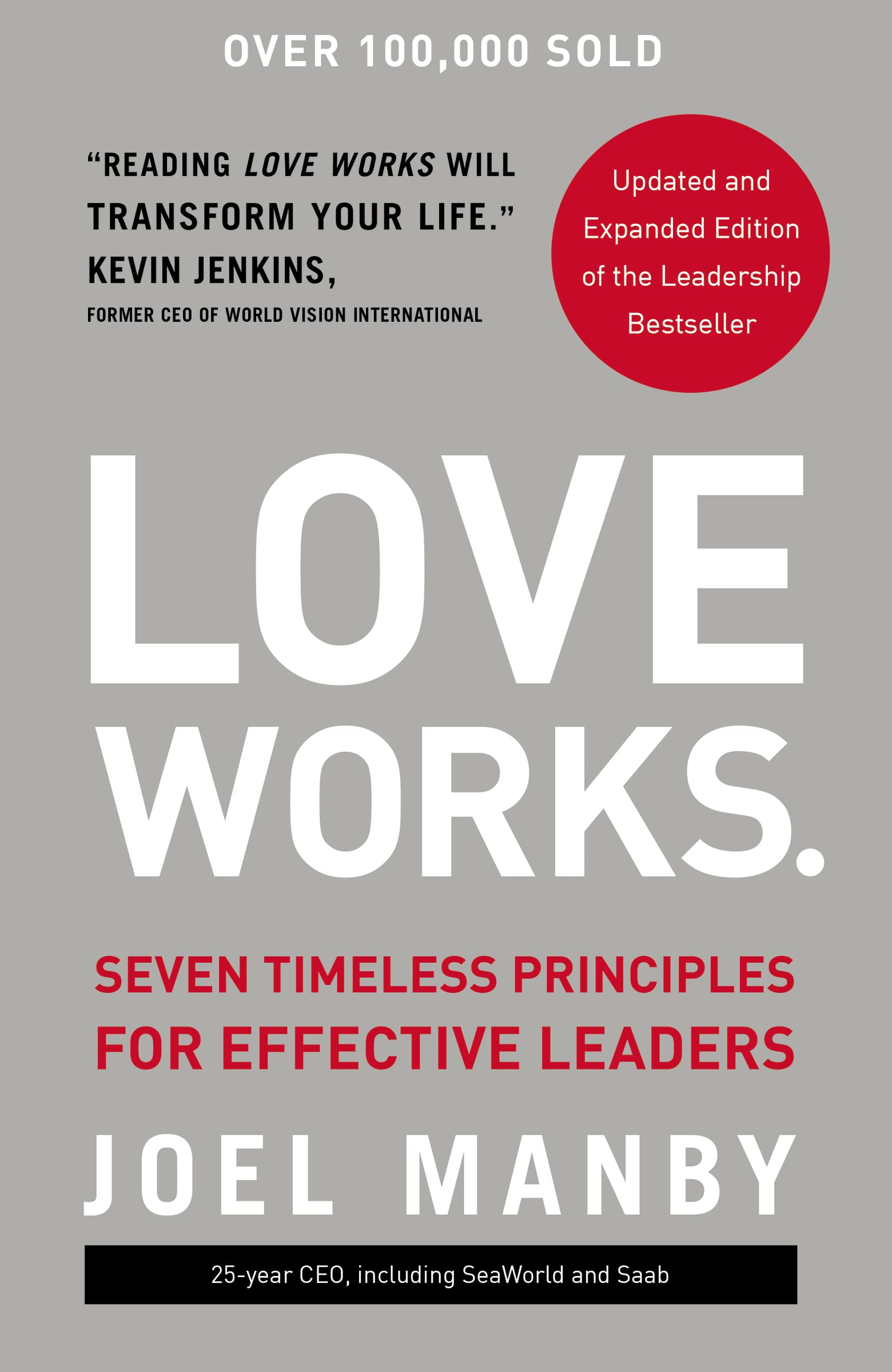 Love Works: Seven Timeless Principles for Effective Leaders,Used