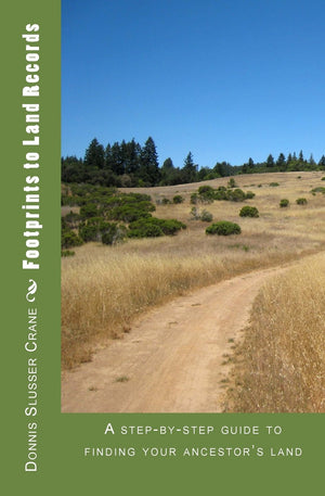 Footprints To Land Records: A Stepbystep Guide To Finding Your Ancestor'S Land,Used