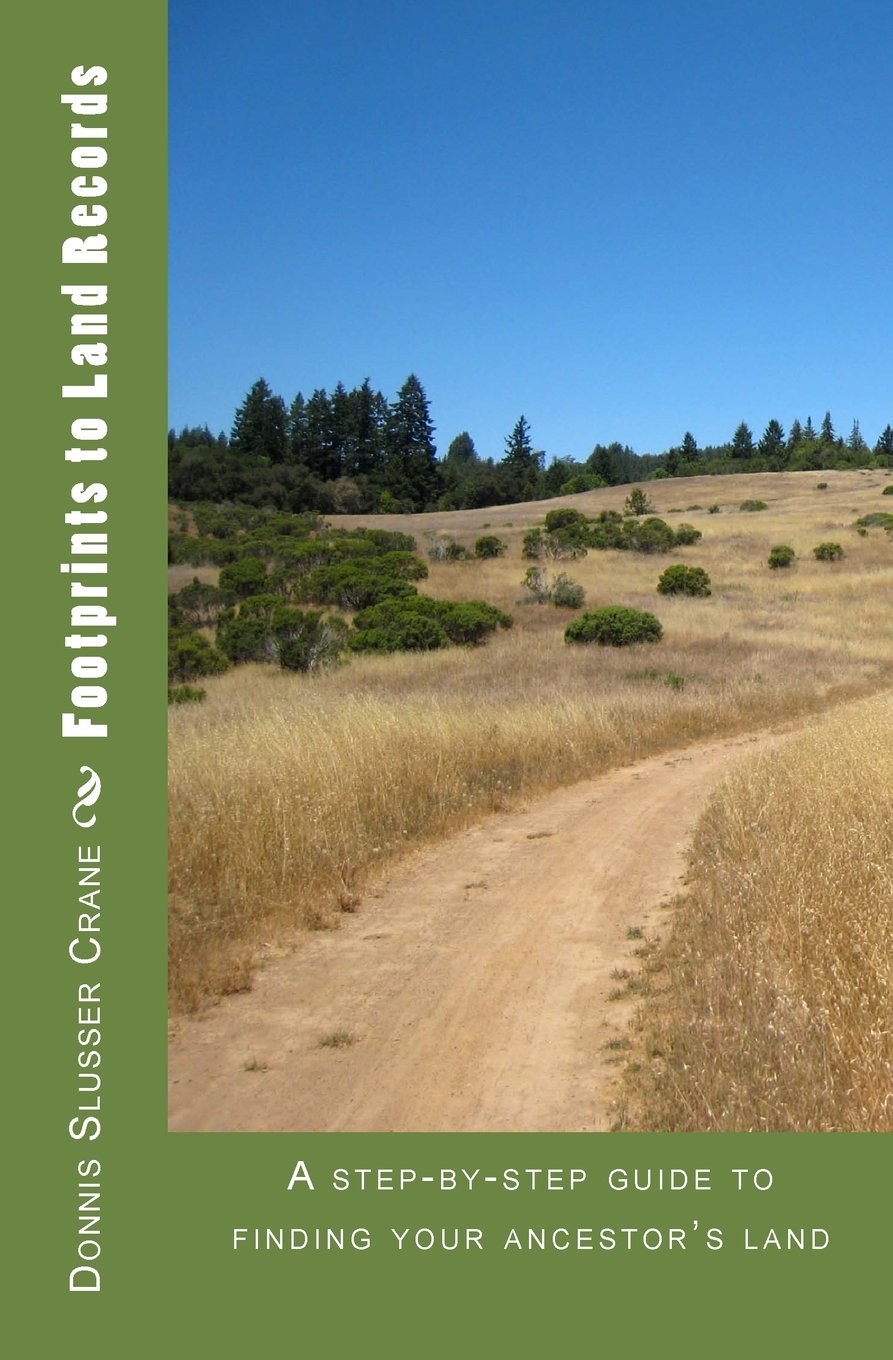 Footprints To Land Records: A Stepbystep Guide To Finding Your Ancestor'S Land,Used