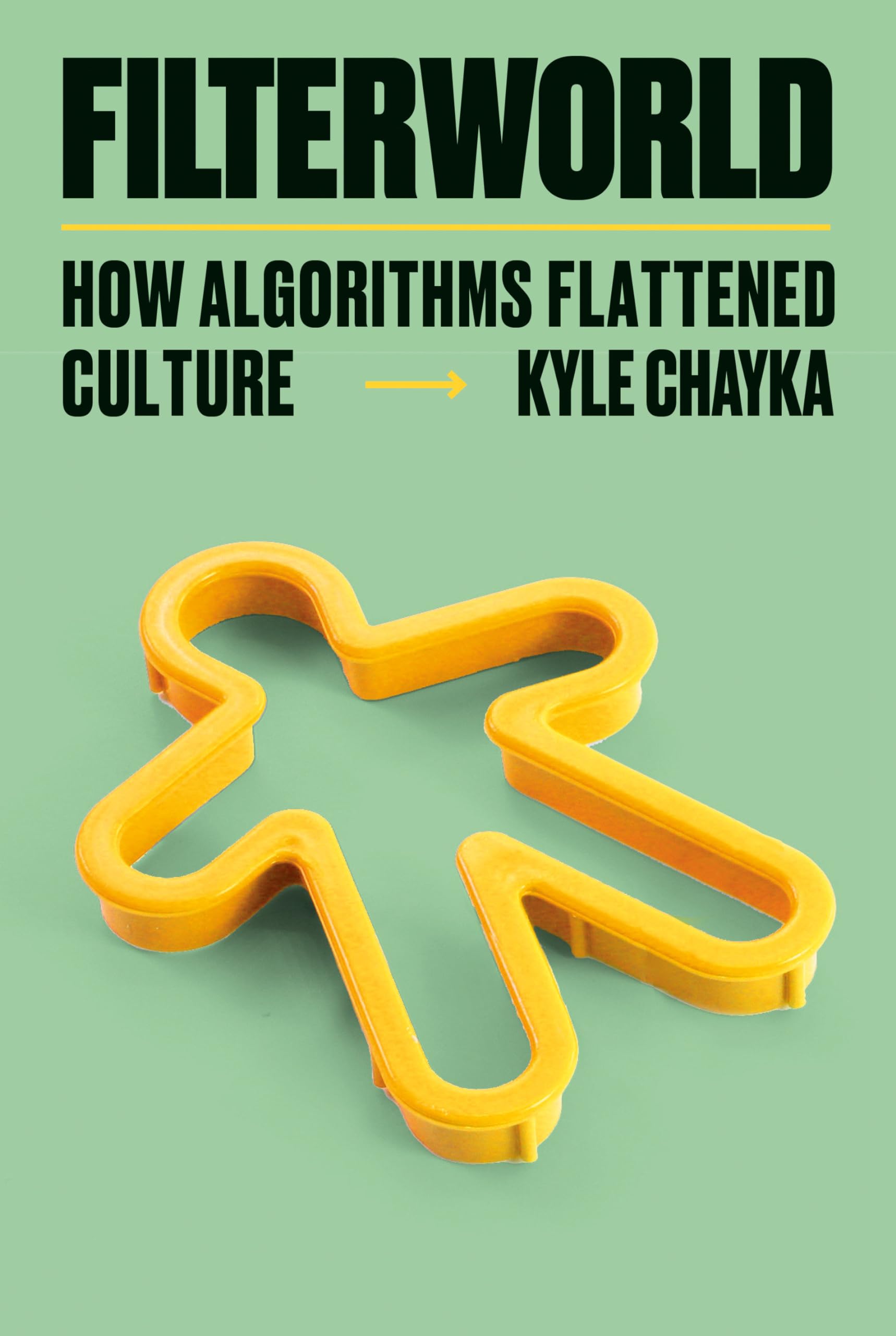 Filterworld: How Algorithms Flattened Culture,Used