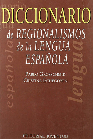 Diccionario de regionalismos (DICCIONARIOS  TECNICOS) (Spanish Edition),Used