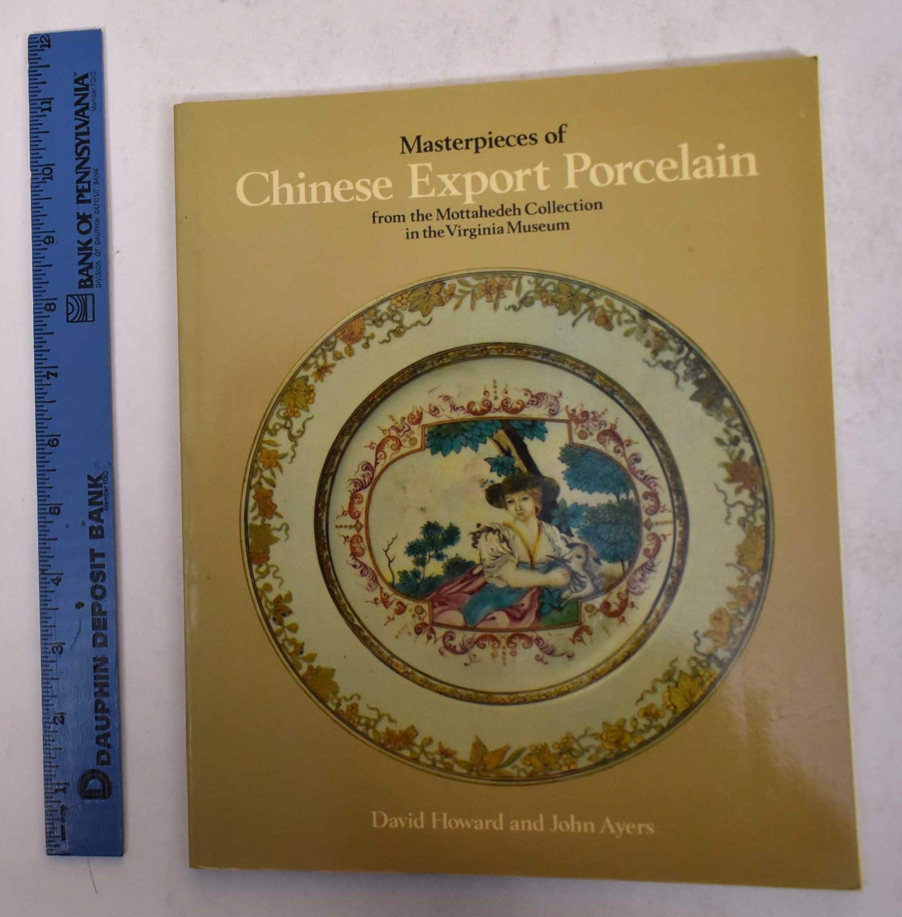 Masterpieces of Chinese Export Porcelain: from the Mottahedeh Collection in the Virginia Museum,Used