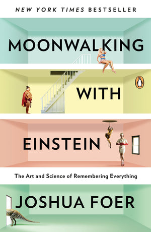 Moonwalking with Einstein: The Art and Science of Remembering Everything,Used