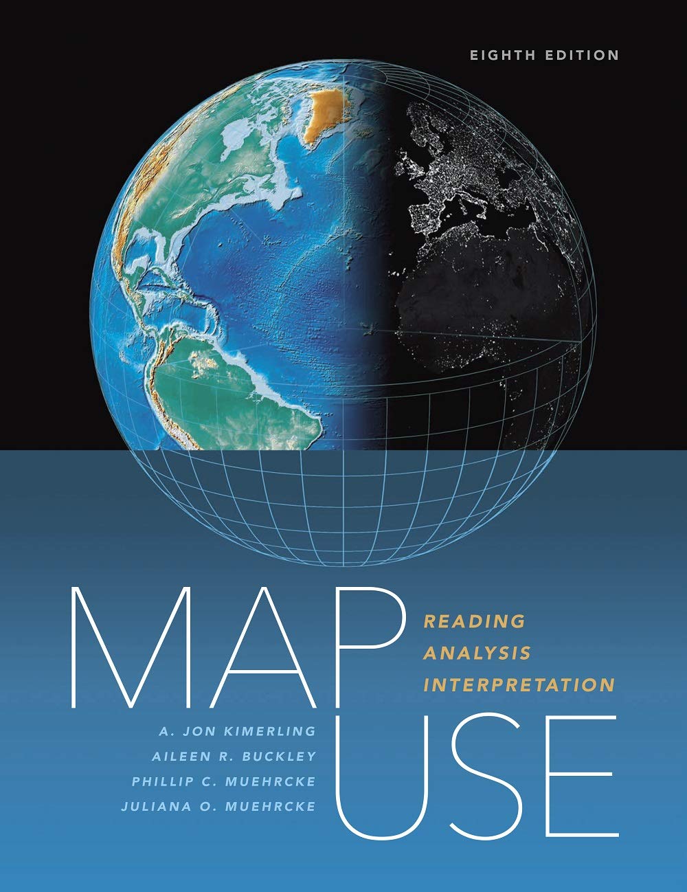 Map Use: Reading, Analysis, Interpretation (Map Use, 8)