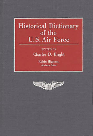Historical Dictionary of the U.S. Air Force:,Used