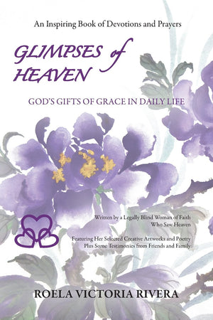 Glimpses Of Heaven: God'S Gifts Of Grace In Daily Life,New