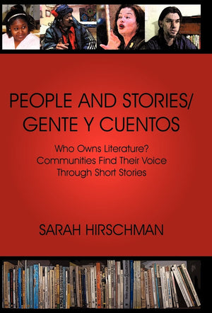 PEOPLE AND STORIES / GENTE Y CUENTOS: Who Owns Literature? Communities Find Their Voice Through Short Stories (English and Spani,Used