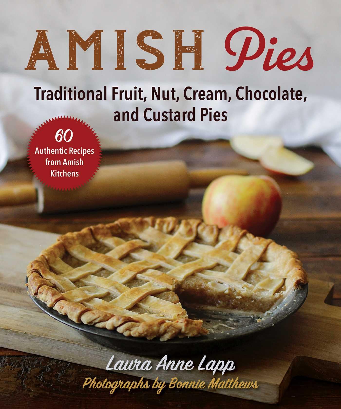 Amish Pies: Traditional Fruit, Nut, Cream, Chocolate, and Custard Pies,New