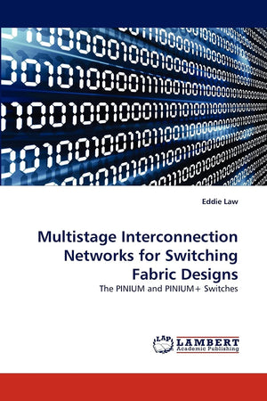 Multistage Interconnection Networks for Switching Fabric Designs: The PINIUM and PINIUM+ Switches,Used