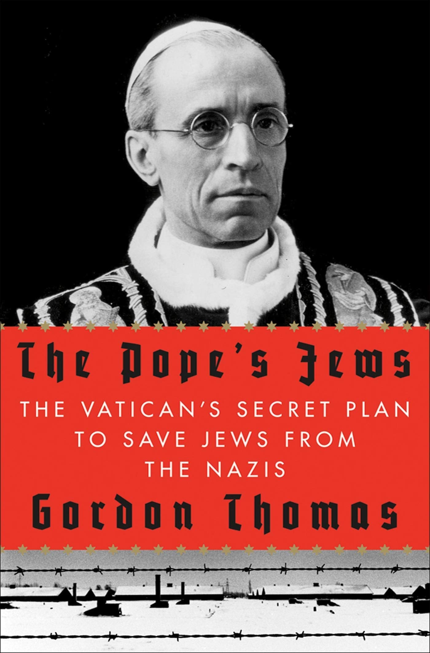 The Pope'S Jews: The Vatican'S Secret Plan To Save Jews From The Nazis