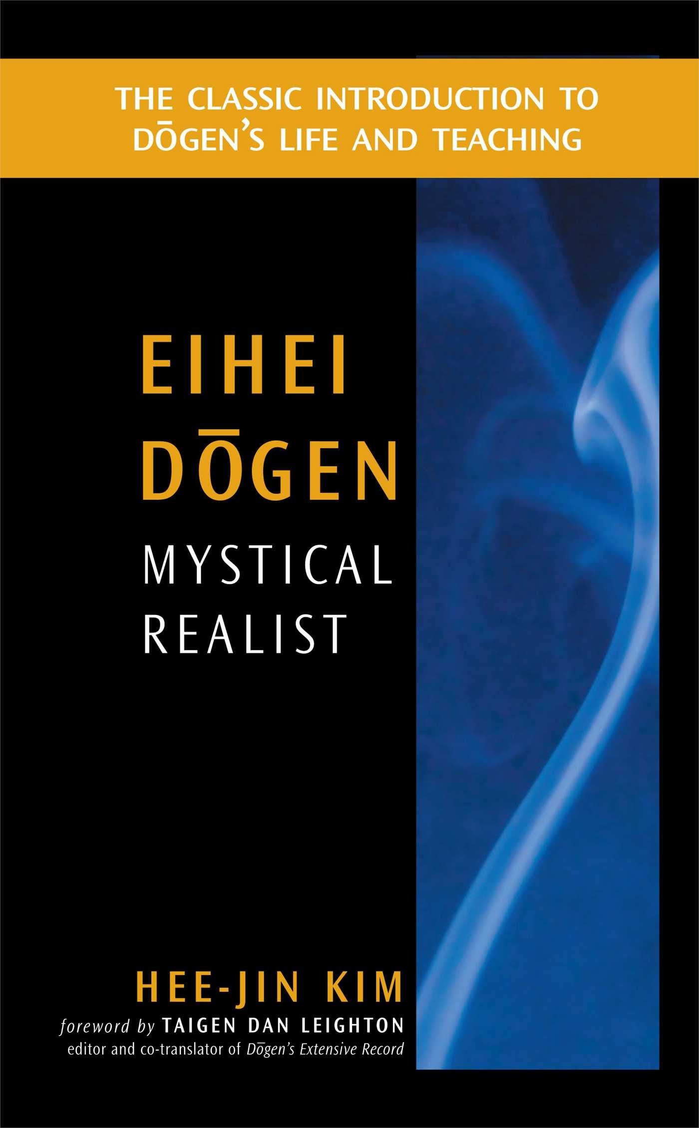 Eihei Dogen: Mystical Realist,Used