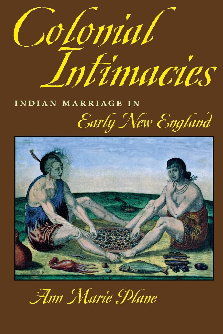 Colonial Intimacies: Indian Marriage in Early New England,Used