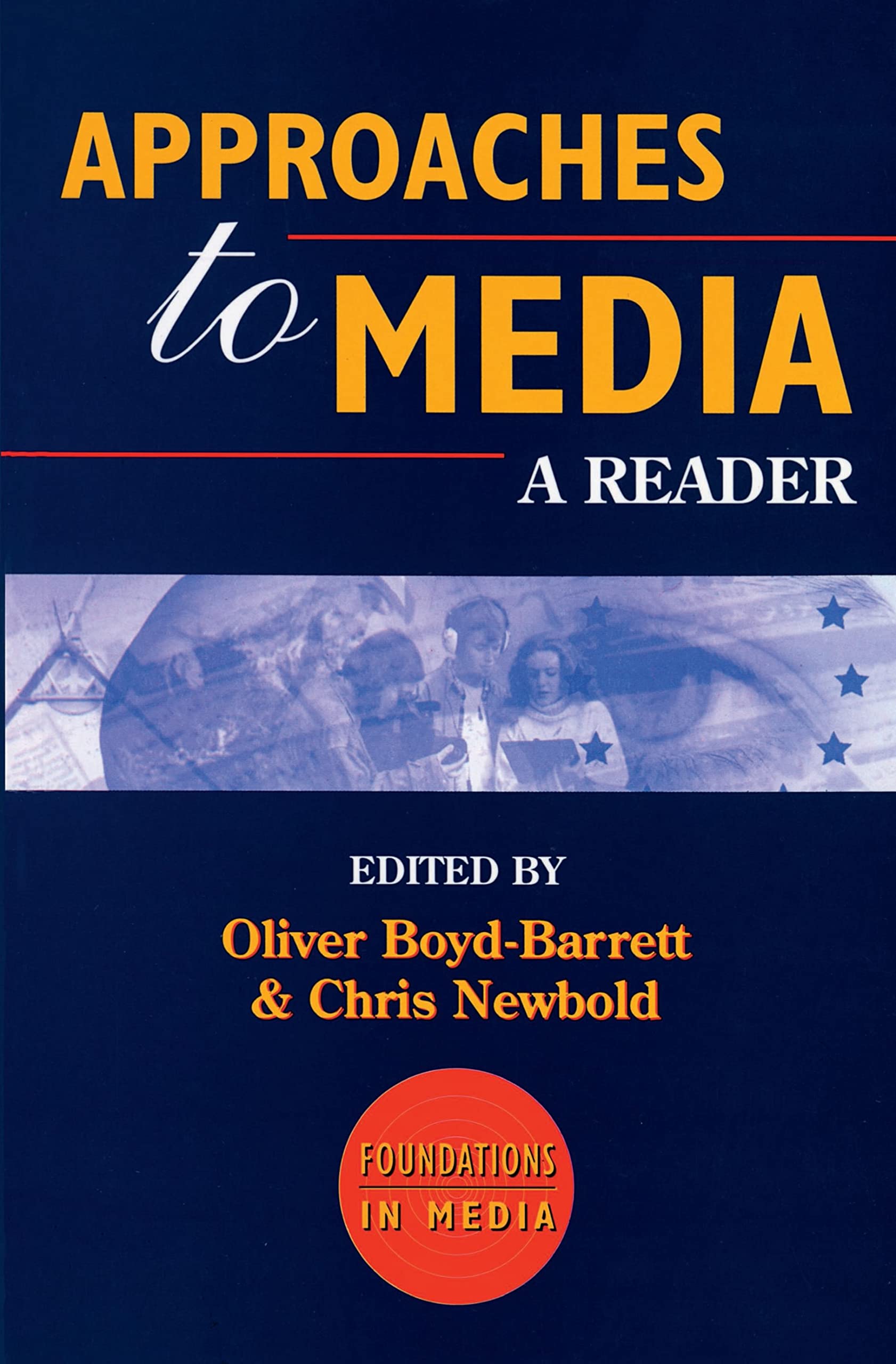 Approaches to Media: A Reader (Foundations in Media, 1),Used