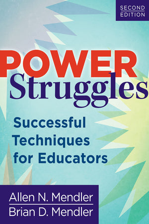 Power Struggles: Successful Techniques For Educators