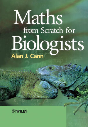 Maths from Scratch for Biologists,New