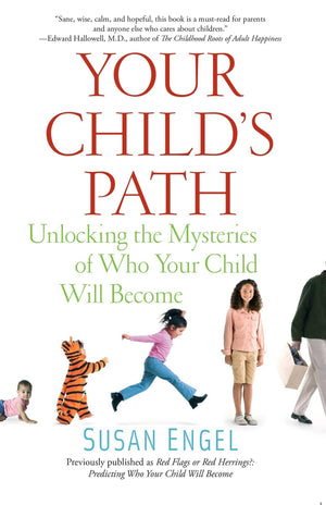 Your Child's Path: Unlocking the Mysteries of Who Your Child Will Become,Used