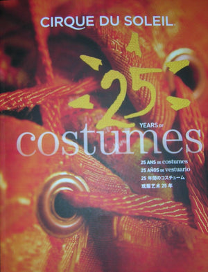 25 Years of Costumes (Cirque Du Soleil),Used
