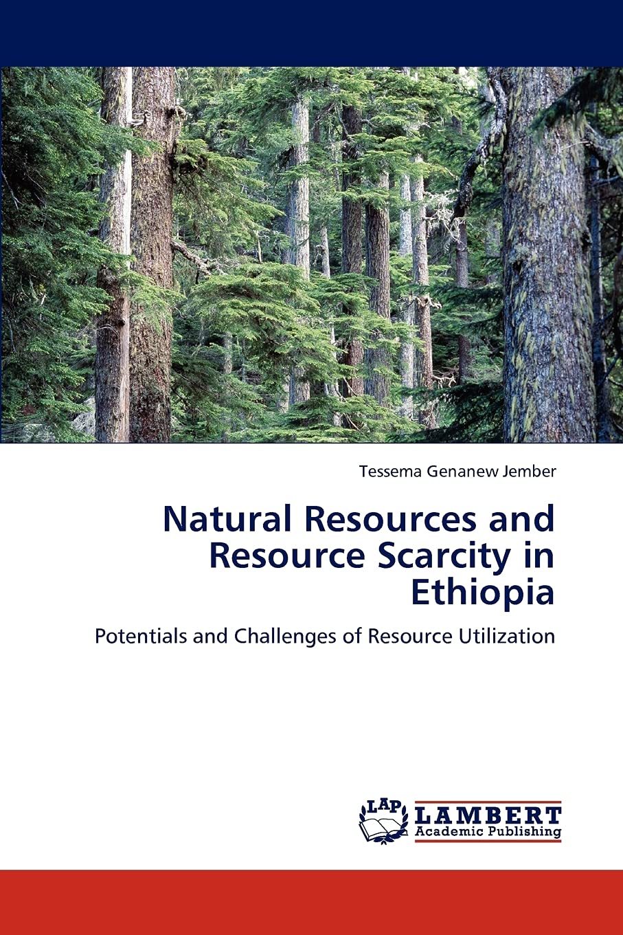 Natural Resources and Resource Scarcity in Ethiopia: Potentials and Challenges of Resource Utilization,Used