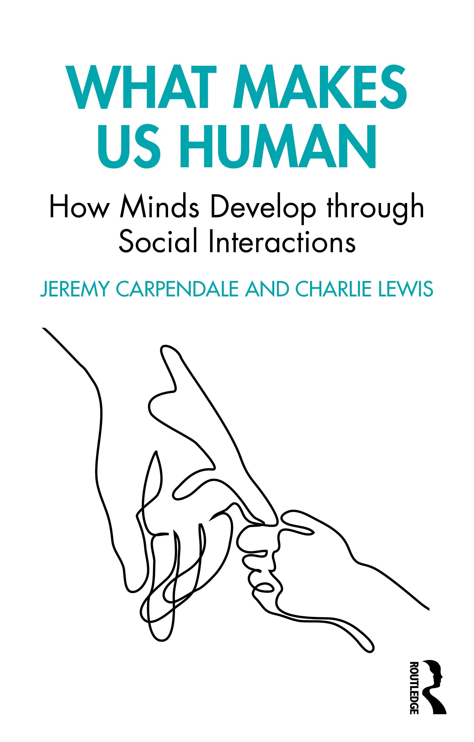 What Makes Us Human: How Minds Develop through Social Interactions: How Minds Develop through Social Interactions,Used