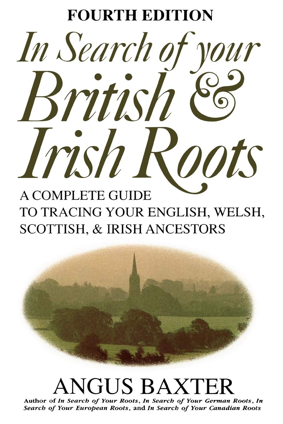 In Search Of Your British & Irish Roots A Complete Guide To Tracing Your,Used