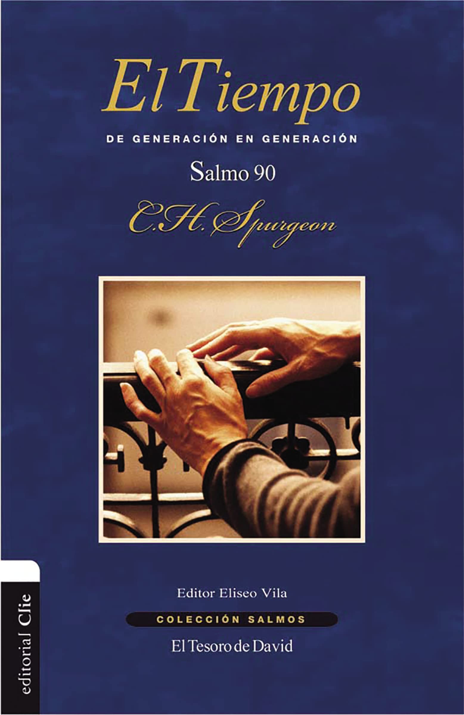 El tiempo: De generacin en generacin. El salmo 90 (Coleccin Salmos) (Spanish Edition),Used