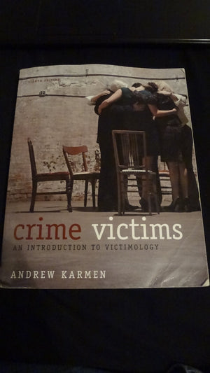 Crime Victims: An Introduction to Victimology,New