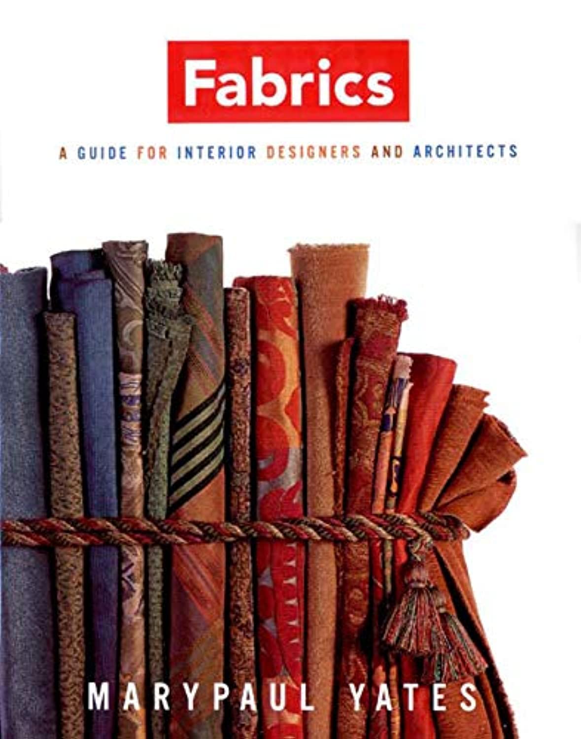 Fabrics: A Guide for Interior Designers and Architects (Norton Professional Books for Architects & Designers),Used