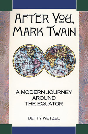 After You, Mark Twain: A Modern Journey Around the Equator,Used
