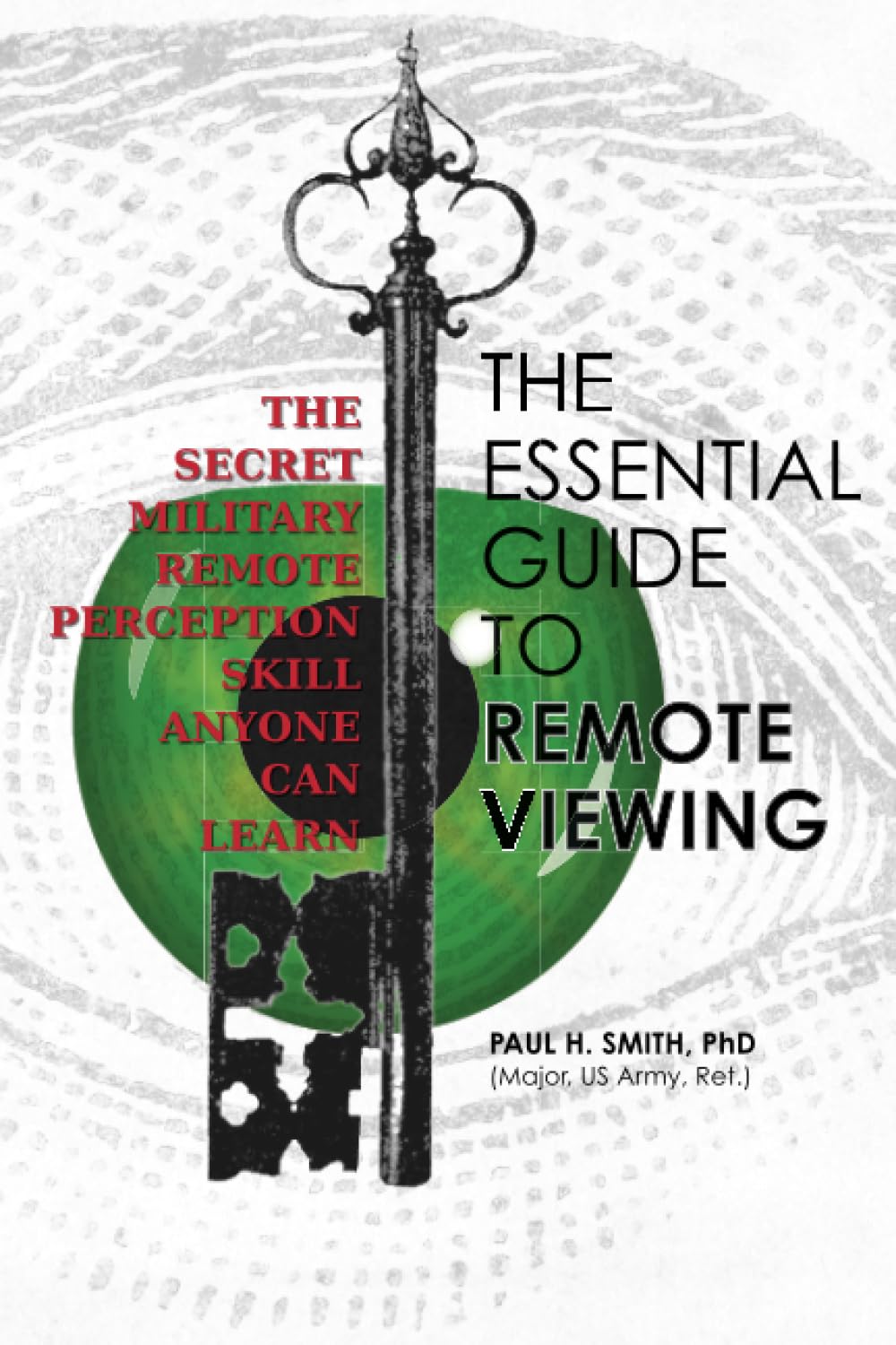 The Essential Guide to Remote Viewing: The Secret Military Remote Perception Skill Anyone Can Learn,Used