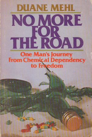 No More for the Road: One Man's Journey From Chemical Dependency to Freedom,Used