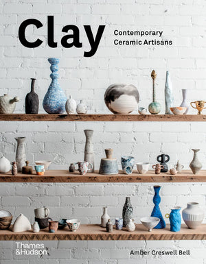 Clay: Contemporary Ceramic Artisans,New