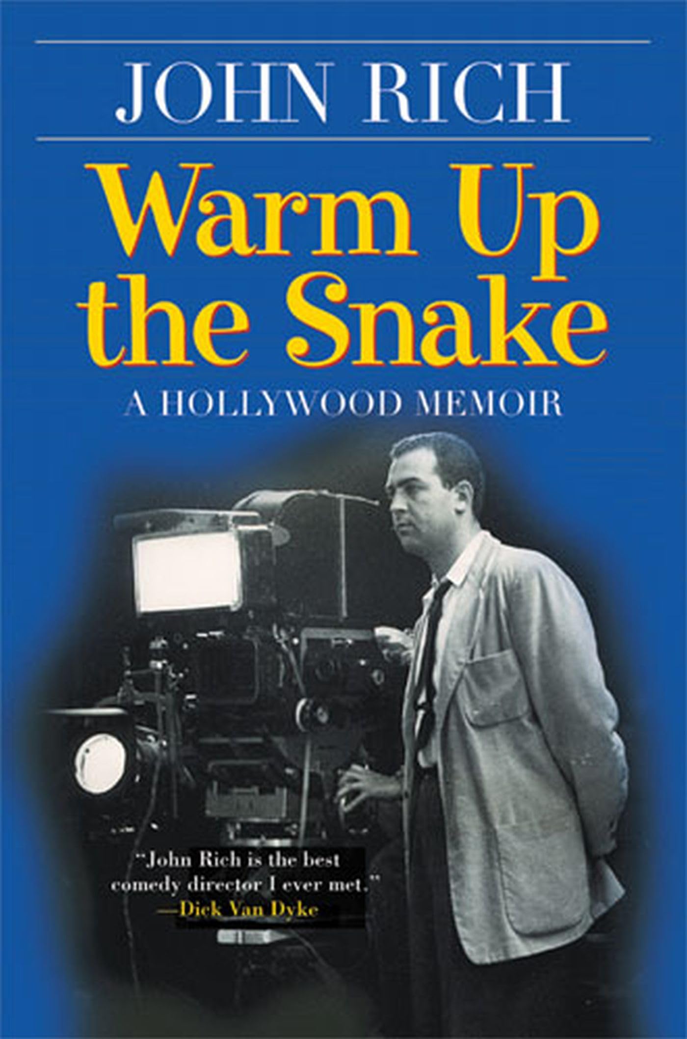 Warm Up The Snake: A Hollywood Memoir-used