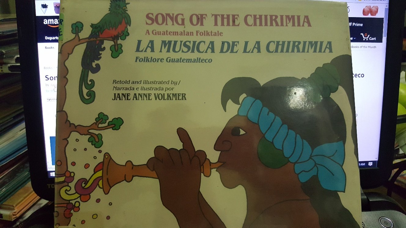 Song of the Chirimia: A Guatemalan Folktale/LA Musica De LA Chirimia : Folklore Guatemalteco (English and Spanish Edition),Used