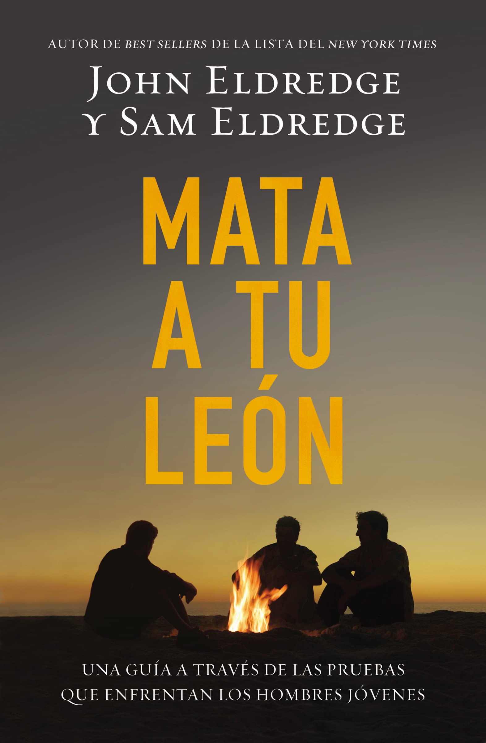Mata a tu len: Una gua a travs de las pruebas que enfrentan los hombres jvenes (Spanish Edition),Used