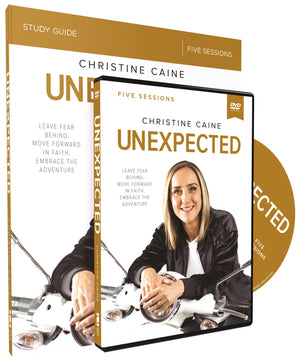 Unexpected Study Guide With Dvd: Leave Fear Behind, Move Forward In Faith, Embrace The Adventure,New