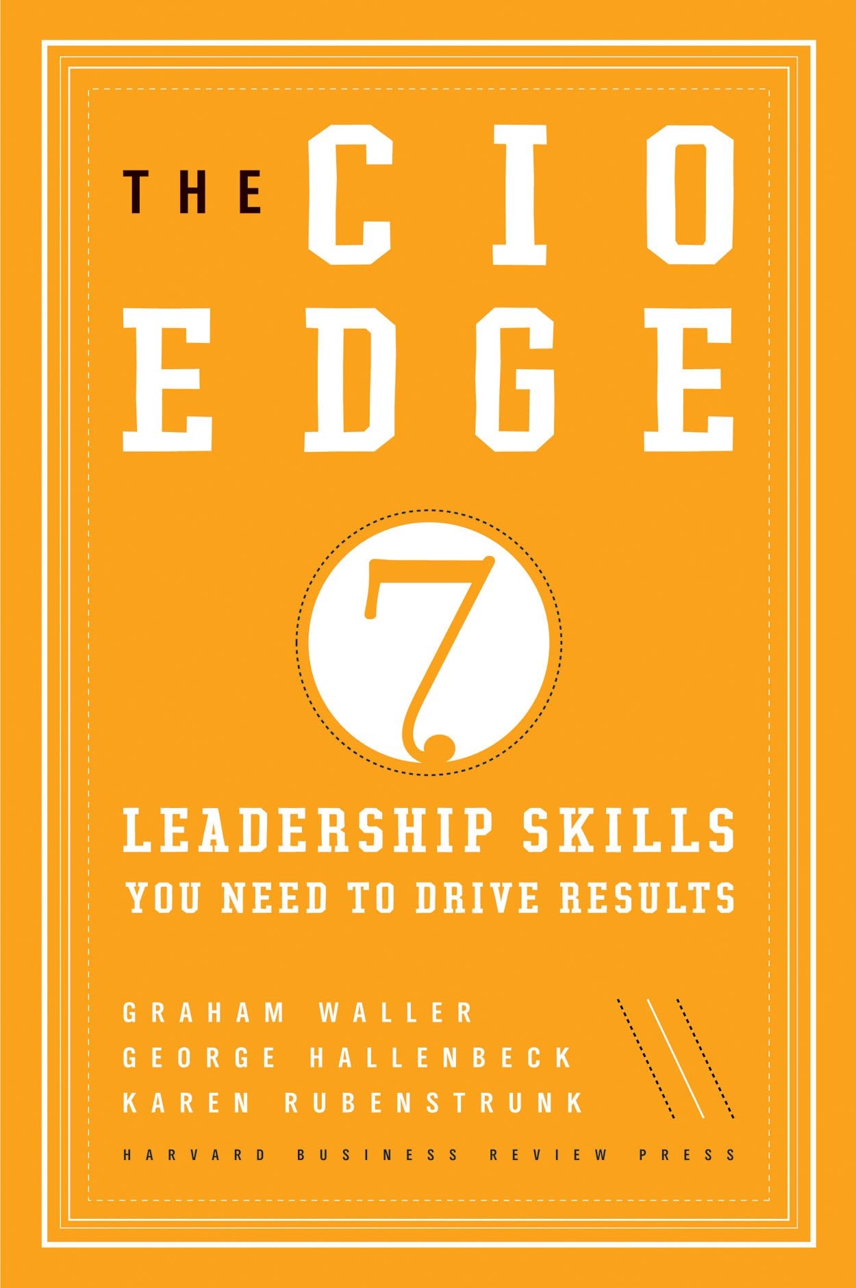 The CIO Edge: Seven Leadership Skills You Need to Drive Results,Used
