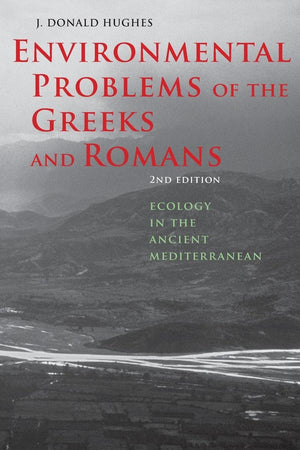 Environmental Problems of the Greeks and Romans: Ecology in the Ancient Mediterranean (Ancient Society and History),Used