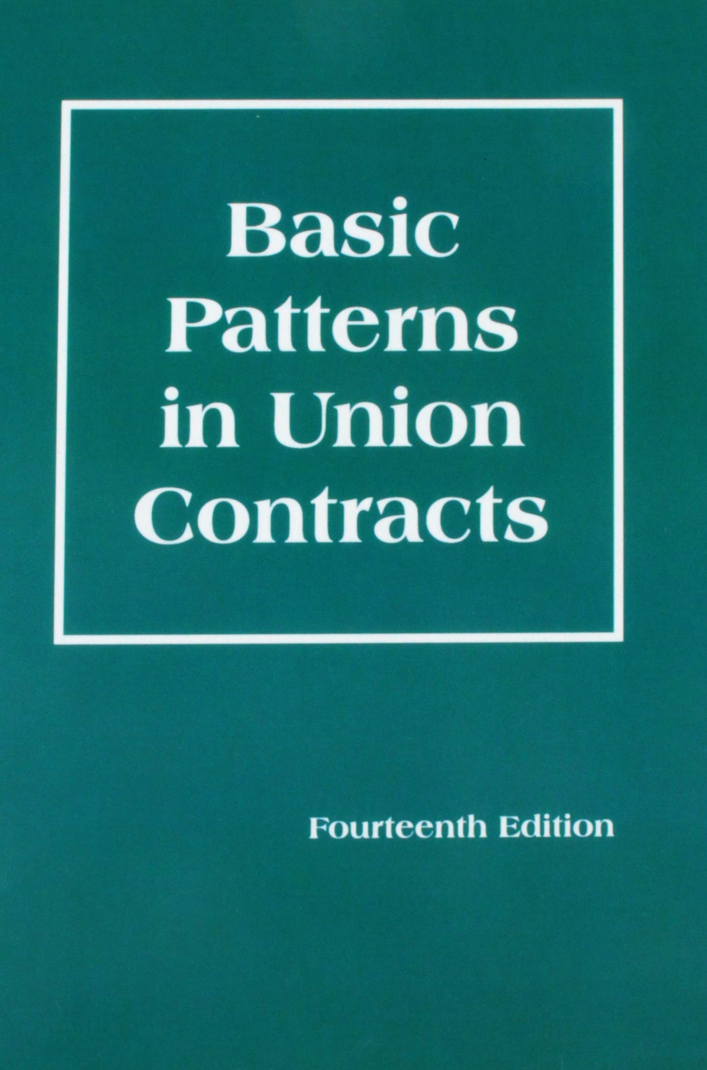 Basic Patterns In Union Contracts,Used