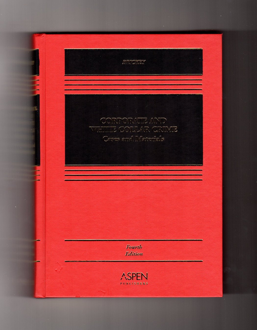 Corporate And White Collar Crime: Cases And Materials,Used