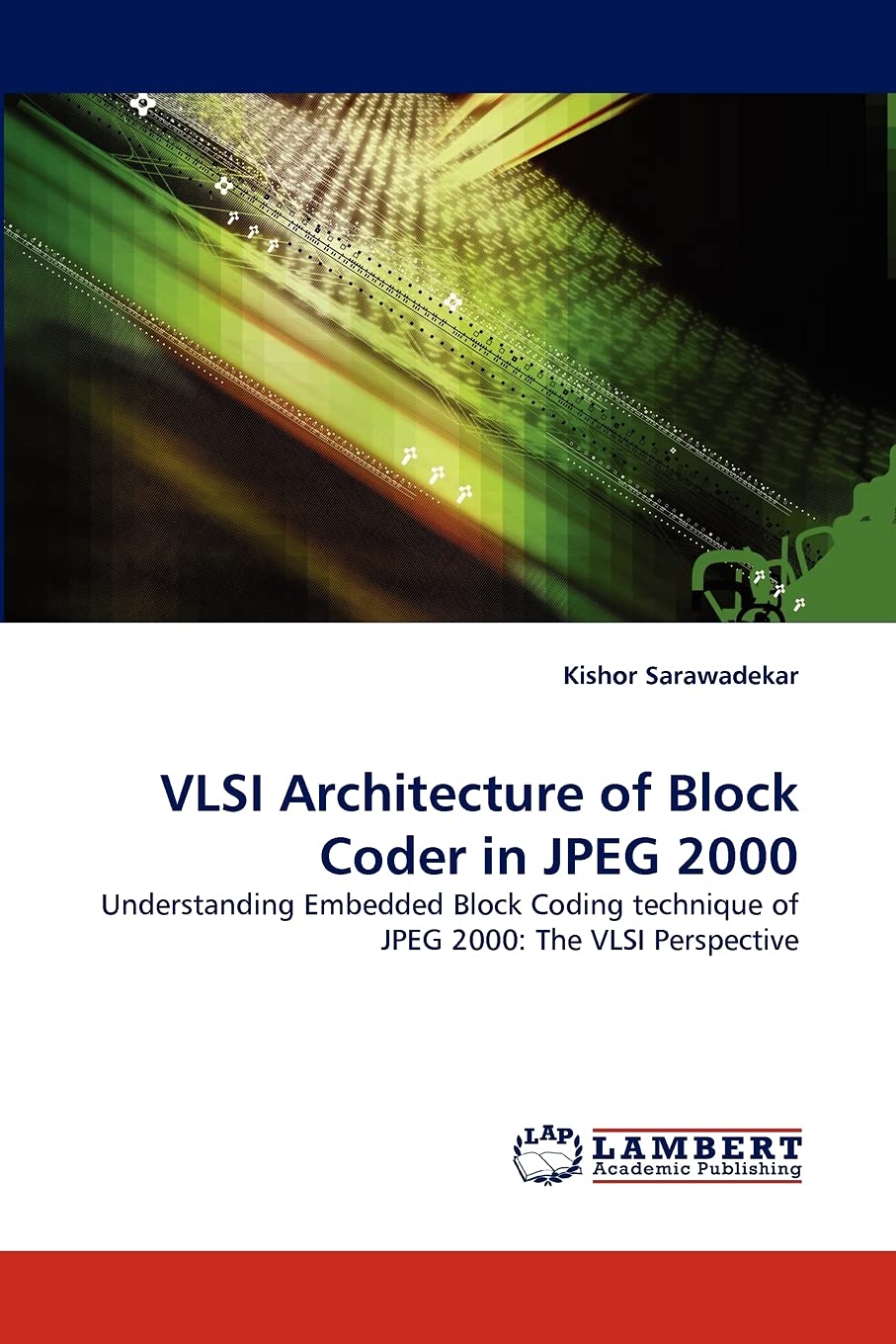 VLSI Architecture of Block Coder in JPEG 2000: Understanding Embedded Block Coding technique of JPEG 2000: The VLSI Perspective,Used